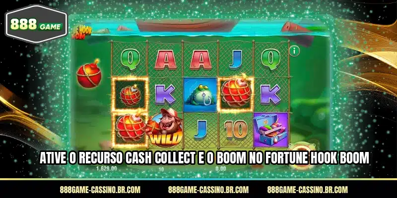 Ative o recurso cash collect e o boom no Fortune Hook Boom