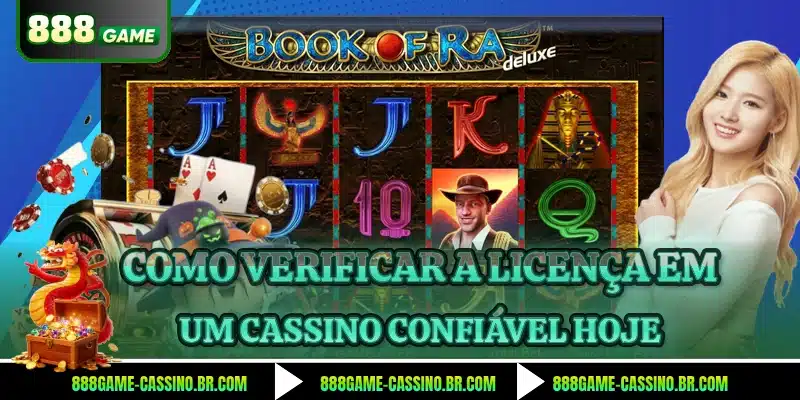 Como verificar a licença em um cassino confiável hoje