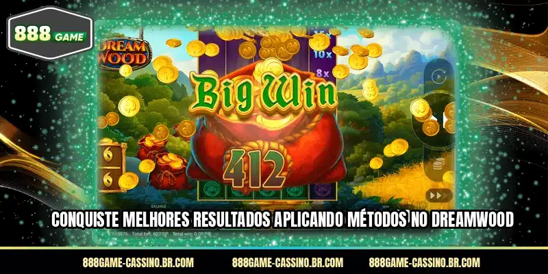 Conquiste melhores resultados aplicando métodos no Dreamwood