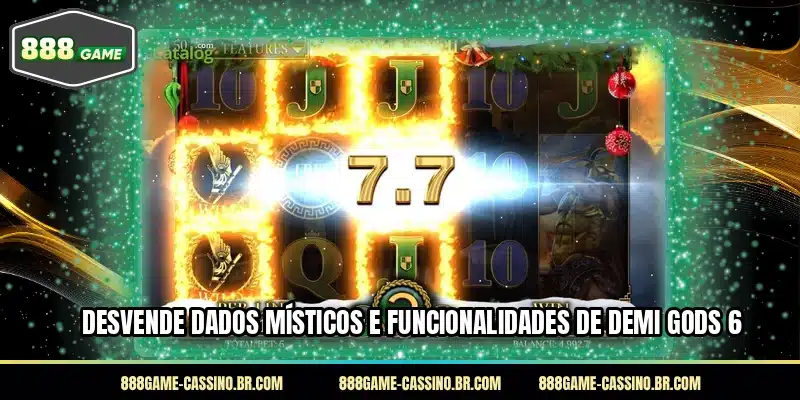 Desvende dados místicos e funcionalidades de Demi Gods 6