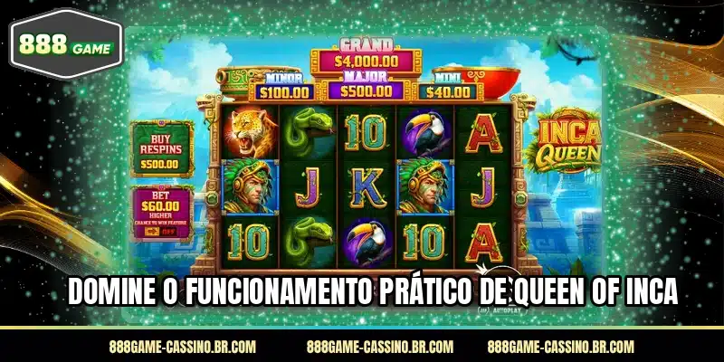 Domine o funcionamento prático de Queen of Inca