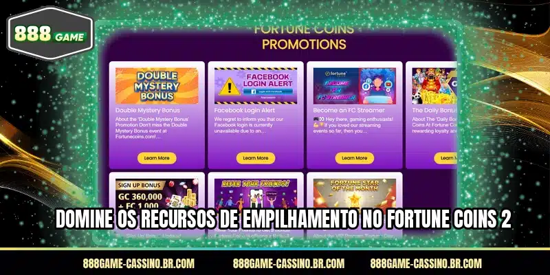 Domine os recursos de empilhamento no Fortune Coins 2
