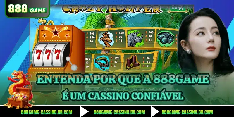 Entenda por que a 888GAME é um cassino confiável