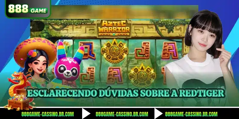 Esclarecendo dúvidas sobre a RedTiger