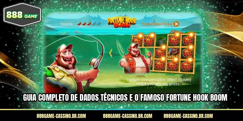 Guia completo de dados técnicos e o famoso Fortune Hook Boom