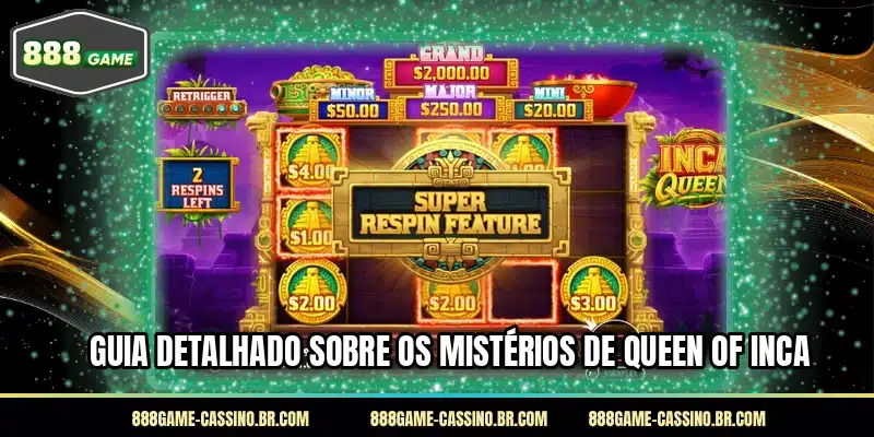 Guia detalhado sobre os mistérios de Queen of Inca