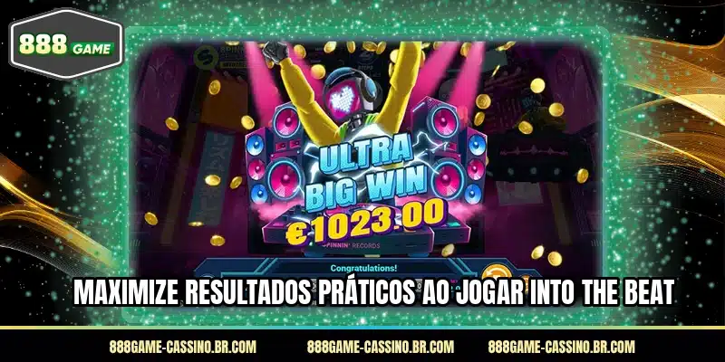 Maximize resultados práticos ao jogar Into the Beat