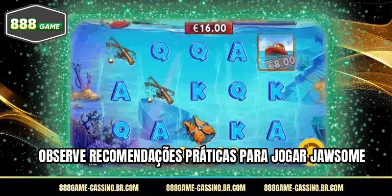 Observe recomendações práticas para jogar Jawsome