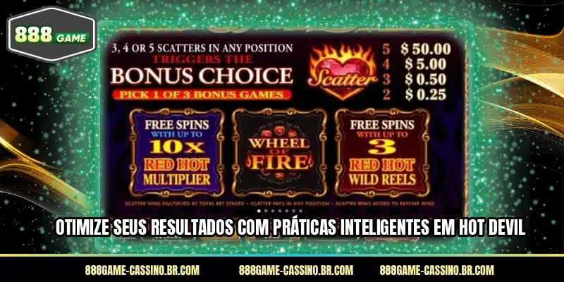 Otimize seus resultados com práticas inteligentes em Hot Devil