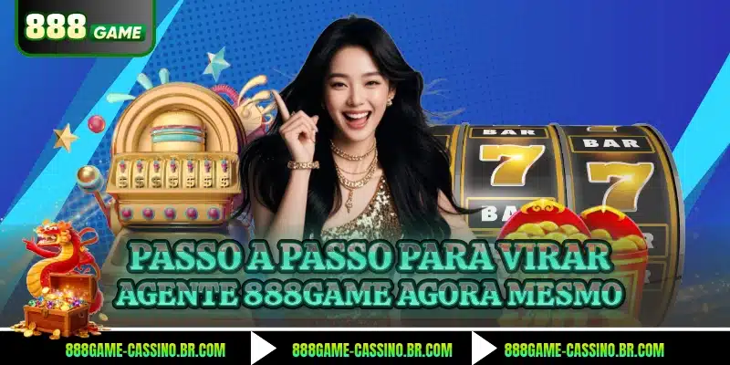 Passo a passo para virar agente 888GAME agora mesmo