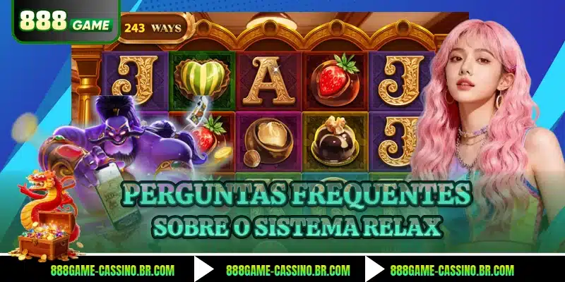 Perguntas frequentes sobre o sistema Relax