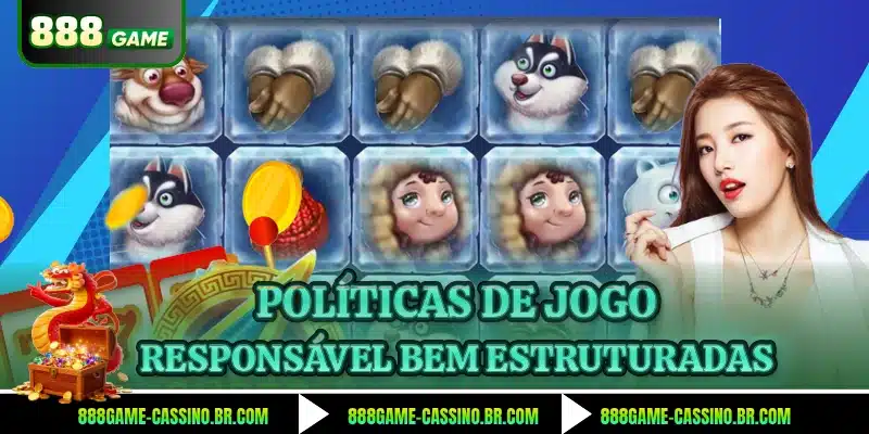 Políticas de jogo responsável bem estruturadas