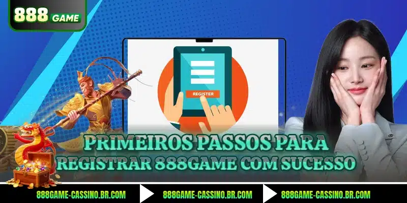 Primeiros passos para registrar 888GAME com sucesso