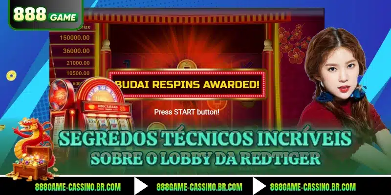 Segredos técnicos incríveis sobre o lobby da RedTiger