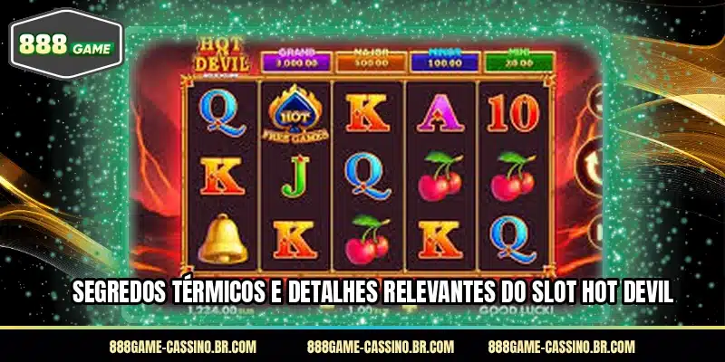 Segredos térmicos e detalhes relevantes do slot Hot Devil