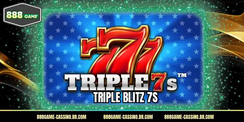 Triple Blitz 7s