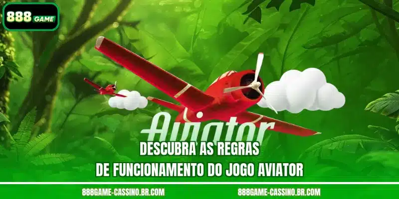 Descubra as regras de funcionamento do jogo Aviator