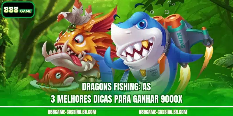 Dragons Fishing